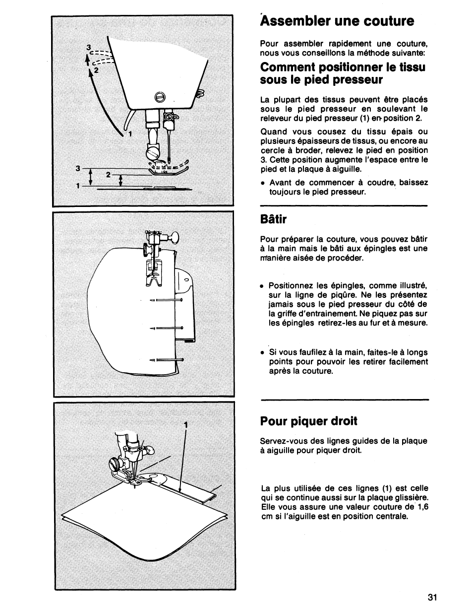 Assembler une couture, Comment positionner ie tissu sous le pied presseur, Bâtir | Pour piquer droit | SINGER 7011 User Manual | Page 33 / 78