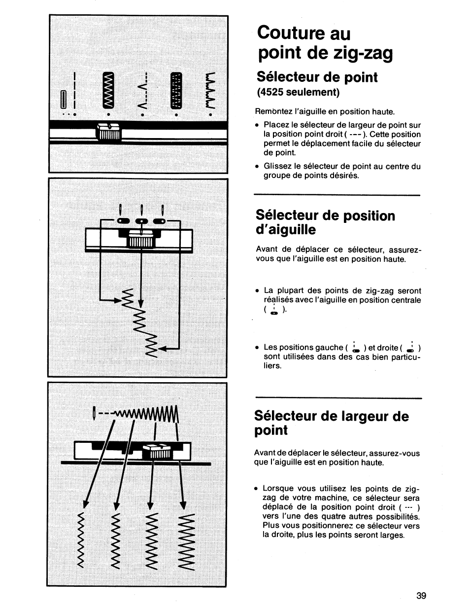 Couture au point de zig-zag, Sélecteur de point, Sélecteur de position d'aiguille | Sélecteur de largeur de point | SINGER 7011 User Manual | Page 41 / 78