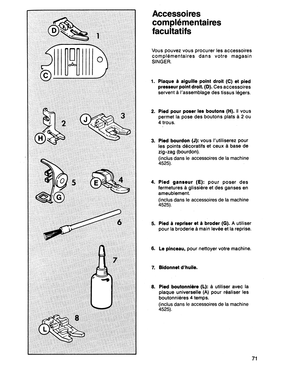 Accessoires, Complémentaires, Facultatifs | Accesorios, Accessoires complémentaires facultatifs | SINGER 7011 User Manual | Page 71 / 78