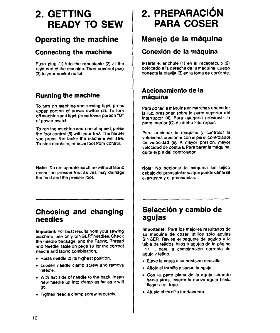 Getting, Ready to sew, Operating the machine | Connecting the machine, Running the machine, Choosing and changing needles, Preparacion para coser, Manejo de la máquina, Conexión de la máquina, Accionamiento de la máquina | SINGER 7021 Merritt User Manual | Page 12 / 88