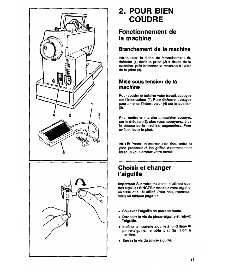 Pour bien coudre, Fonctionnement de la machine, Branchement de la machine | Mise sous tension de la machine, Choisir et changer l'aiguille | SINGER 7021 Merritt User Manual | Page 13 / 88