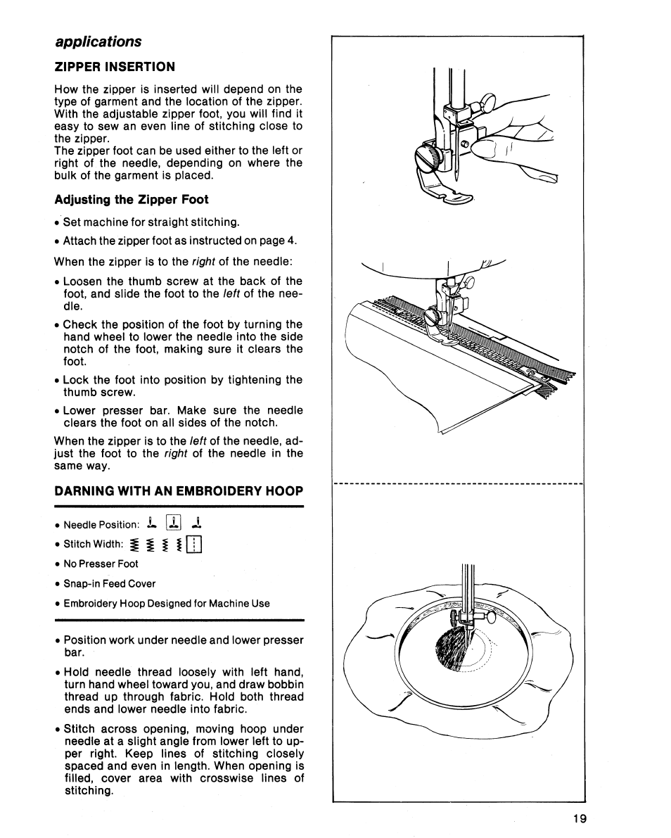 Zipper insertion, Adjusting the zipper foot, Darning with an embroidery hoop | Applications | SINGER 5102 User Manual | Page 21 / 32