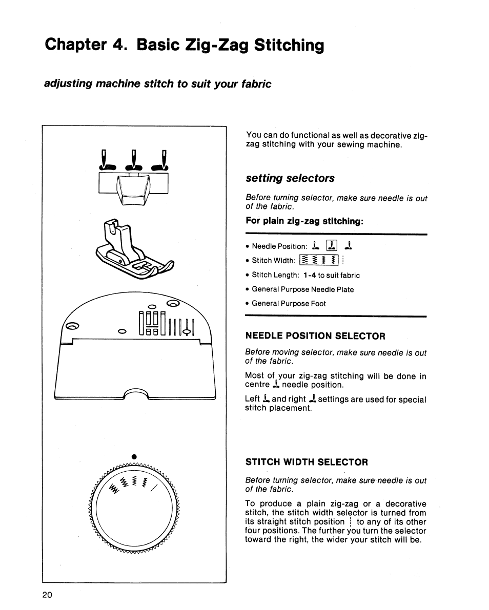 Chapter 4. basic zig-zag stitching, Needle position selector, Stitch width selector | Adjusting machine stitch to suit your fabric, Setting selectors | SINGER 5102 User Manual | Page 22 / 32