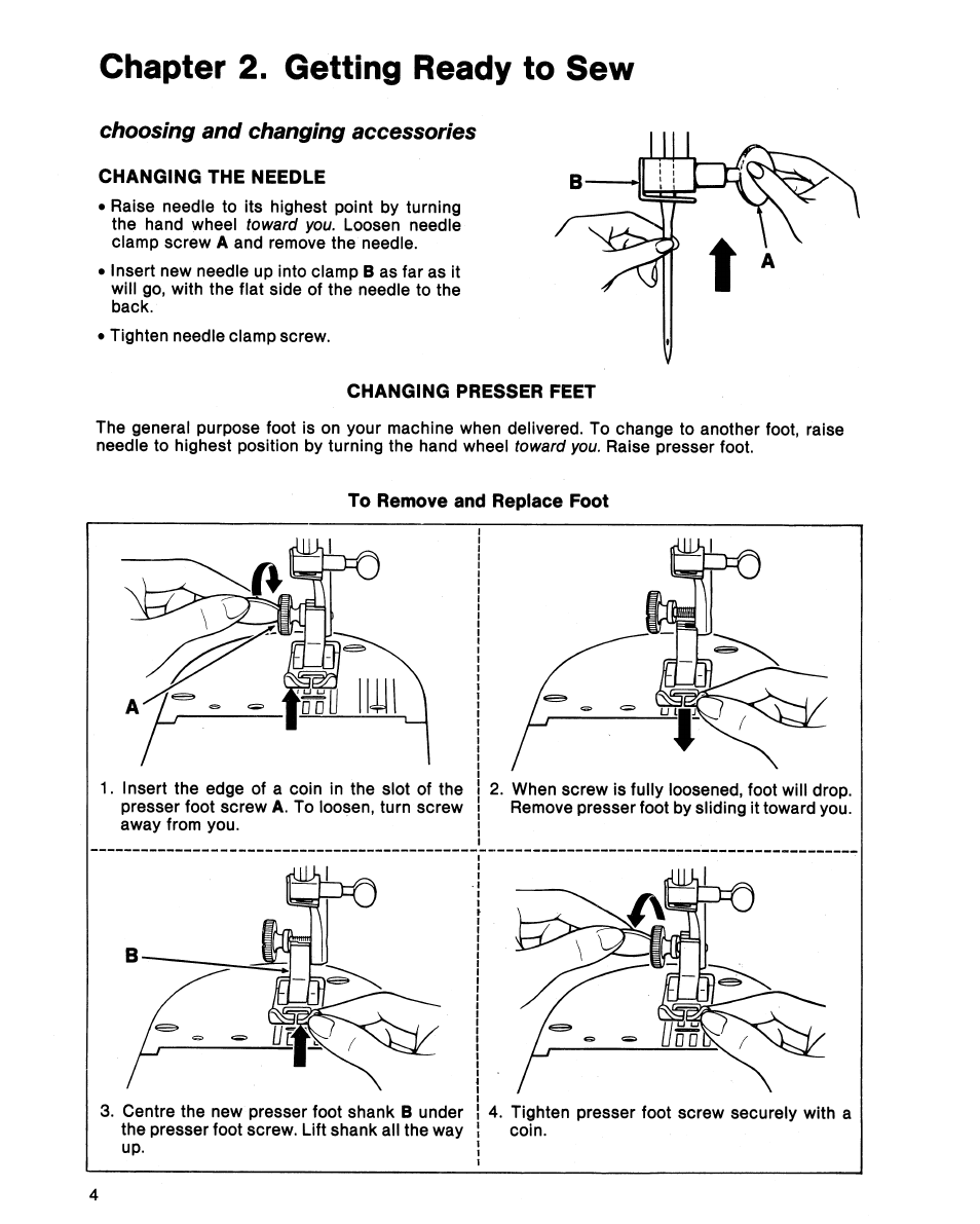 Chapter 2. getting ready to sew, Changing the needle, Changing presser feet | To remove and replace foot, Choosing and changing accessories | SINGER 5102 User Manual | Page 6 / 32