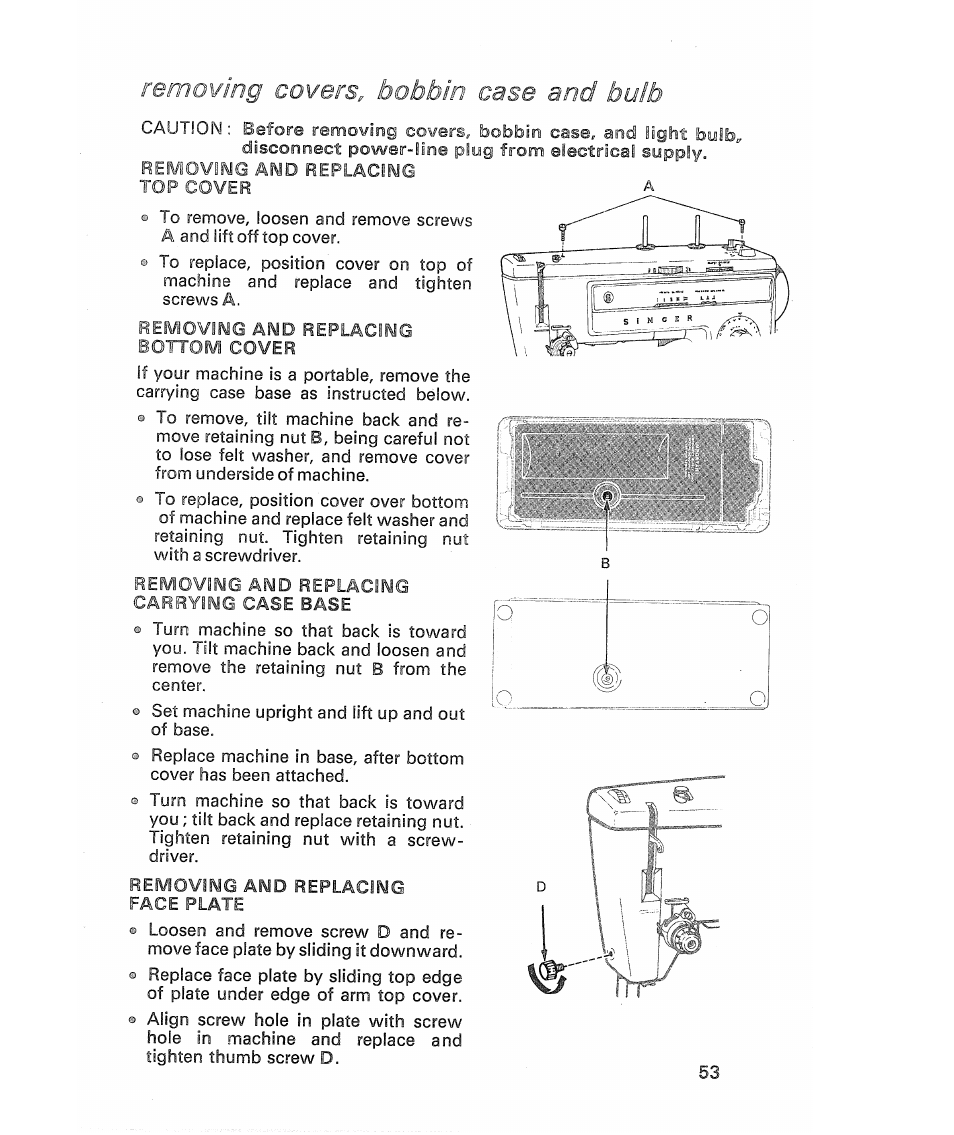 Removing covers, bobbin case and | SINGER 513 Stylist User Manual | Page 55 / 64