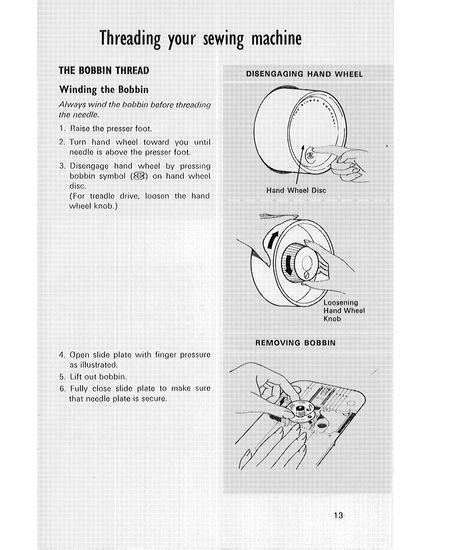 The bobbin thread winding the bobbin, Your sewini | SINGER 514 User Manual | Page 15 / 70
