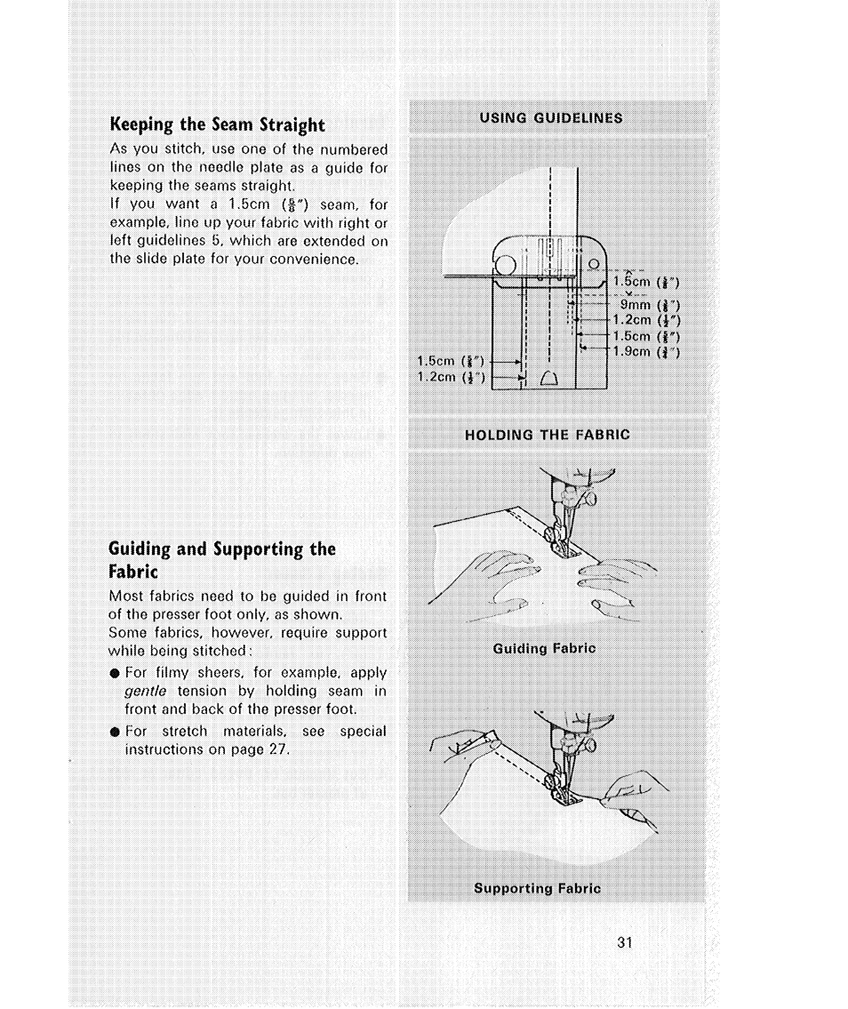Keeping the seam straight, Guiding and supporting the fabric | SINGER 514 User Manual | Page 33 / 70