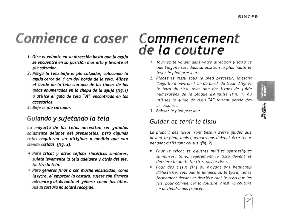 Comience a coser, Commencement de la couture, Comm encement de la couture | Guider et tenir le tissu, Guiando y sujetando la tela | SINGER 5160 User Manual | Page 53 / 125