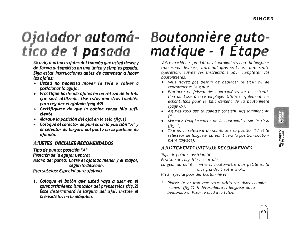 Ojalador automático de 1 pasada, Boutonnière automatique - 1 étape, Ojalador automático de una pasada | Boutonnière autom atique - 1 étape, Ojalador automá­ tico de 1 pasada, Boutonnière auto­ matique - 1 étape | SINGER 5160 User Manual | Page 67 / 125