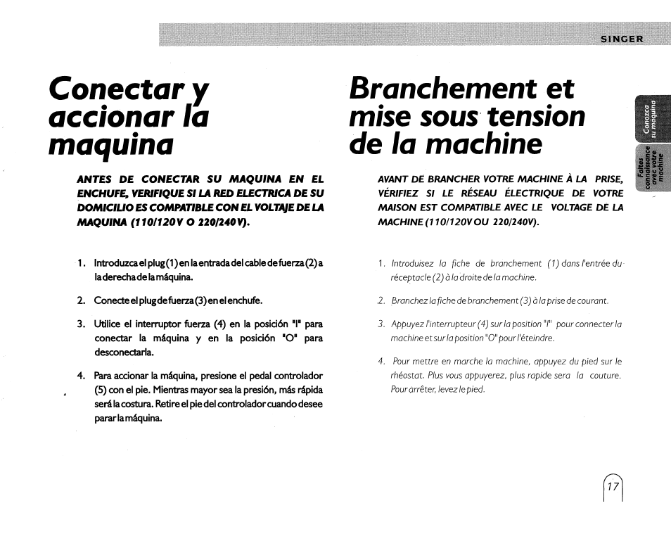 Conectar y accionar la maquina, Branchement et mise sous tension de la machine | SINGER 5430 User Manual | Page 19 / 108