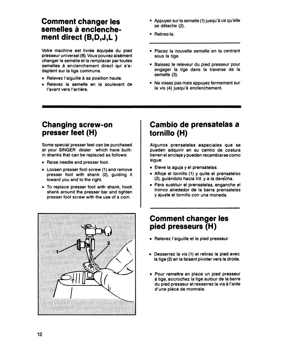 Changing screw-on presser feet (h), Cambio de prénsatelas a tornillo (h), Comment changer les pied presseurs (h) | SINGER 5818 User Manual | Page 14 / 72