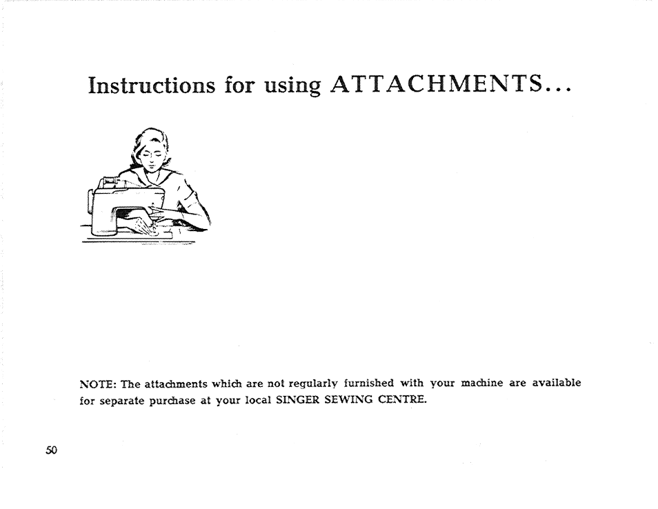 Mstmctions for using attachments | SINGER 611 User Manual | Page 52 / 108