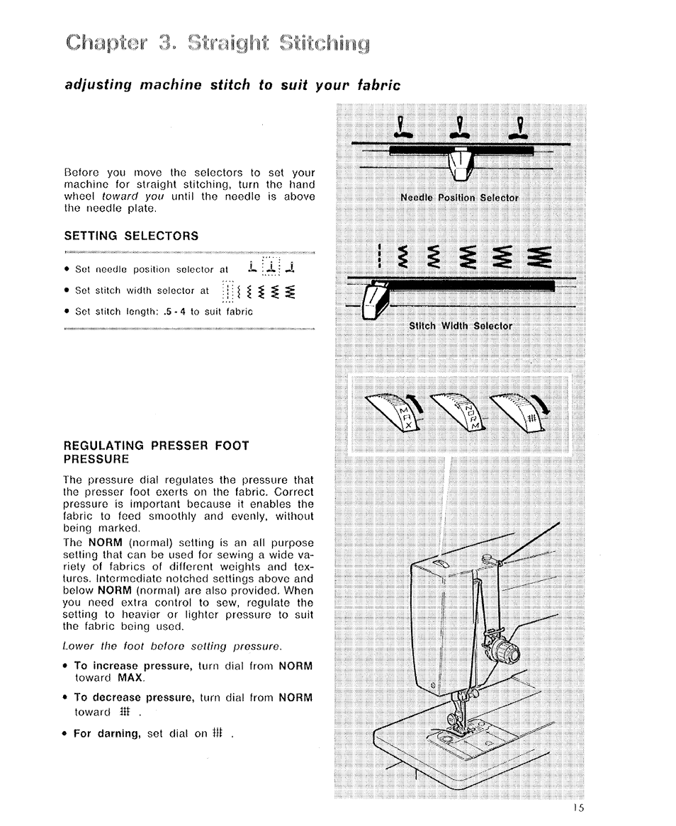 Adjusting machine stitch to suit your fabric, Setting selectors, Regulating presser foot pressure | Adjusting machine, Stitch to suit your fabric | SINGER 6110 User Manual | Page 16 / 41