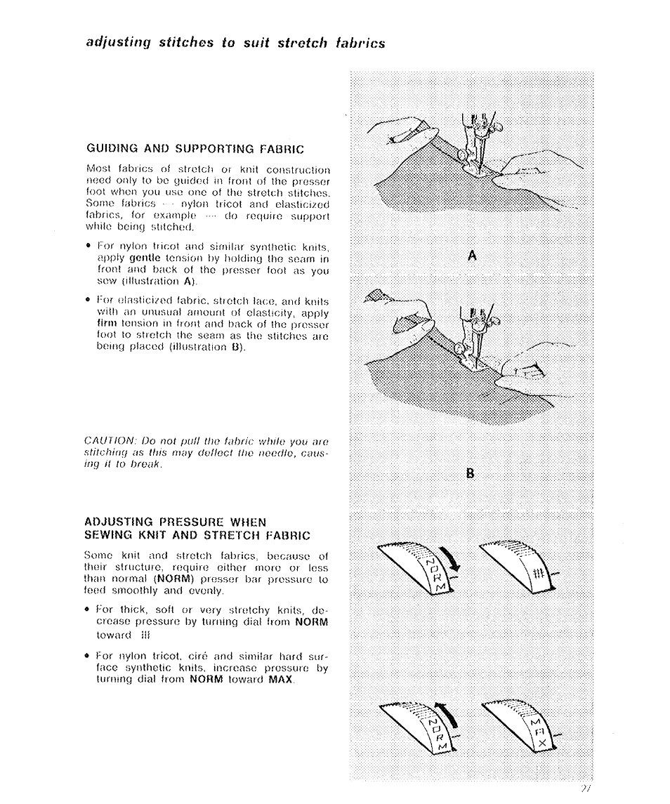 Adjusting stitches to suit stretch fabrics, Guiding and supporting fabric | SINGER 6136 User Manual | Page 29 / 44