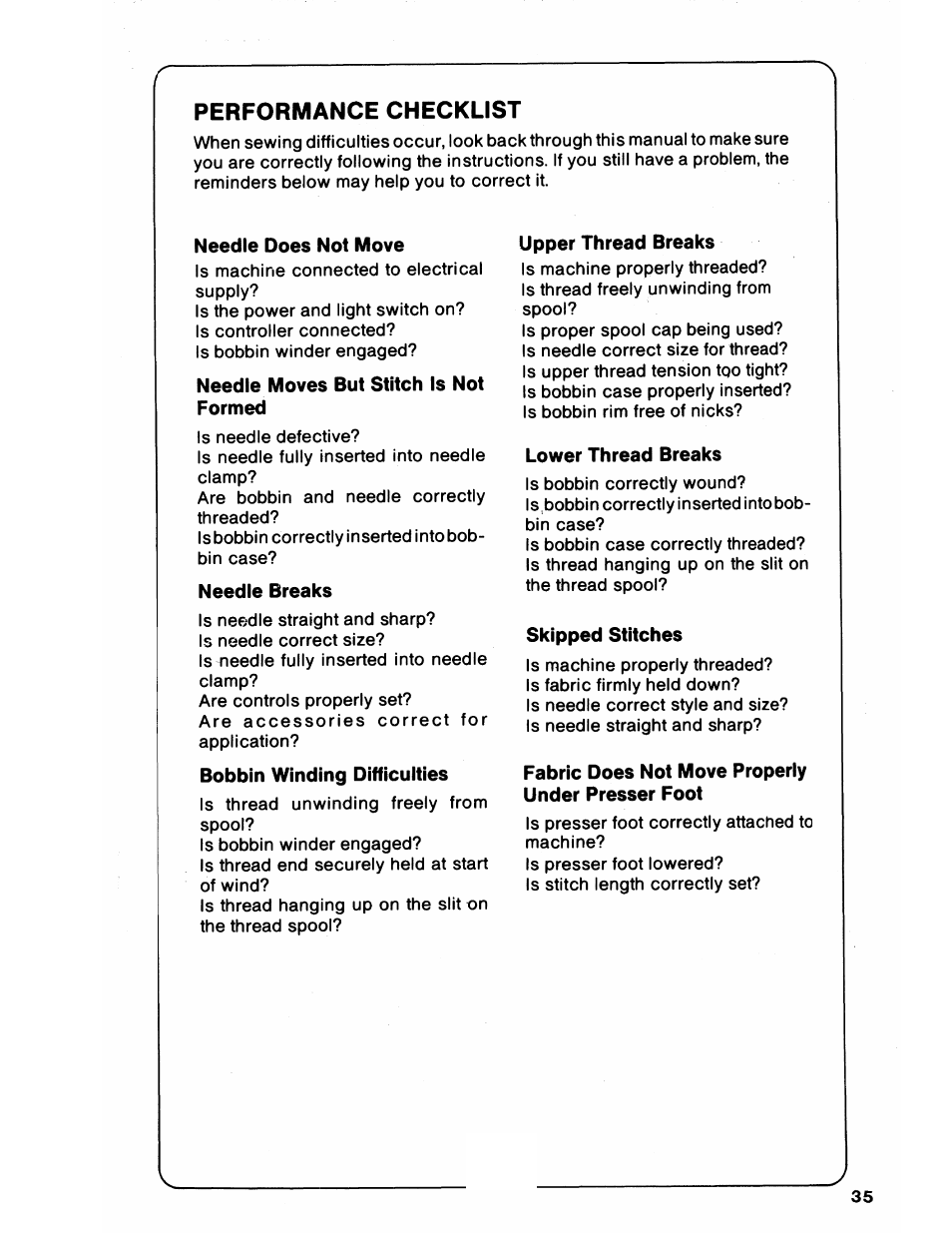 Performance checklist, Needle does not move, Needle moves but stitch is not formed | Needle breaks, Upper thread breaks, Lower thread breaks, Skipped stitches, Fabric does not move property under presser foot | SINGER 6212 User Manual | Page 37 / 40