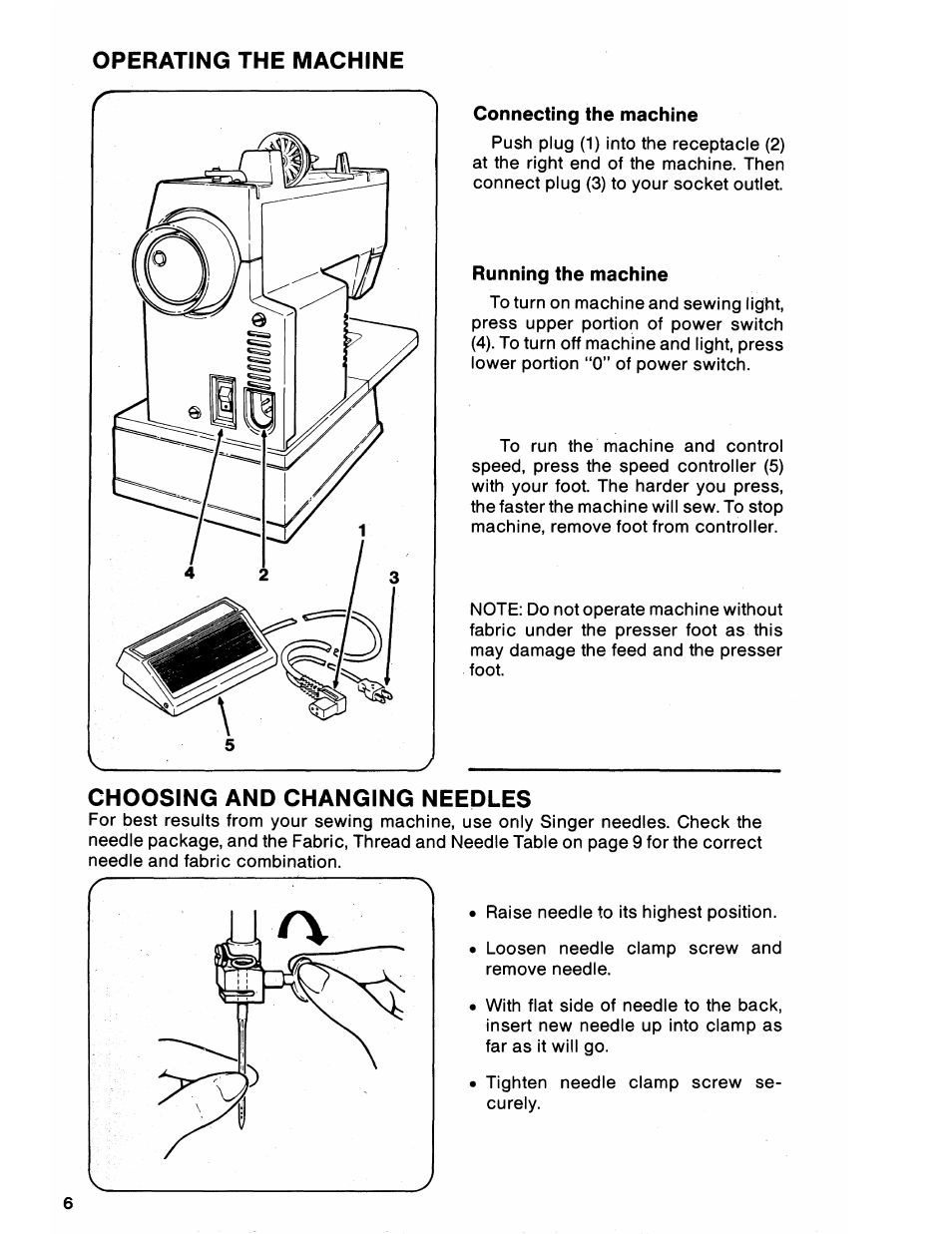 Operating the machine, Connecting the machine, Running the machine | Choosing and changing needles | SINGER 6212 User Manual | Page 8 / 40