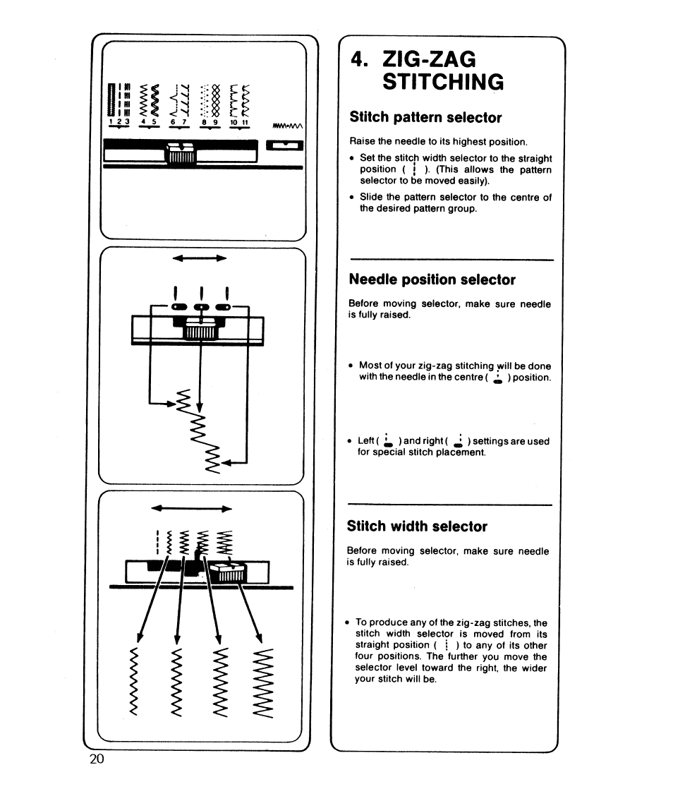 Zig-zag stitching, I i i, Stitch pattern selector | Needle position selector, Stitch width selector | SINGER 6610 User Manual | Page 25 / 52