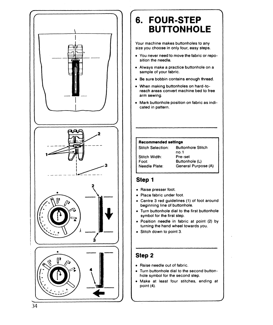 Four-step buttonhole, Four step buttonhole, Step 1 | Step 2 | SINGER 6610 User Manual | Page 39 / 52