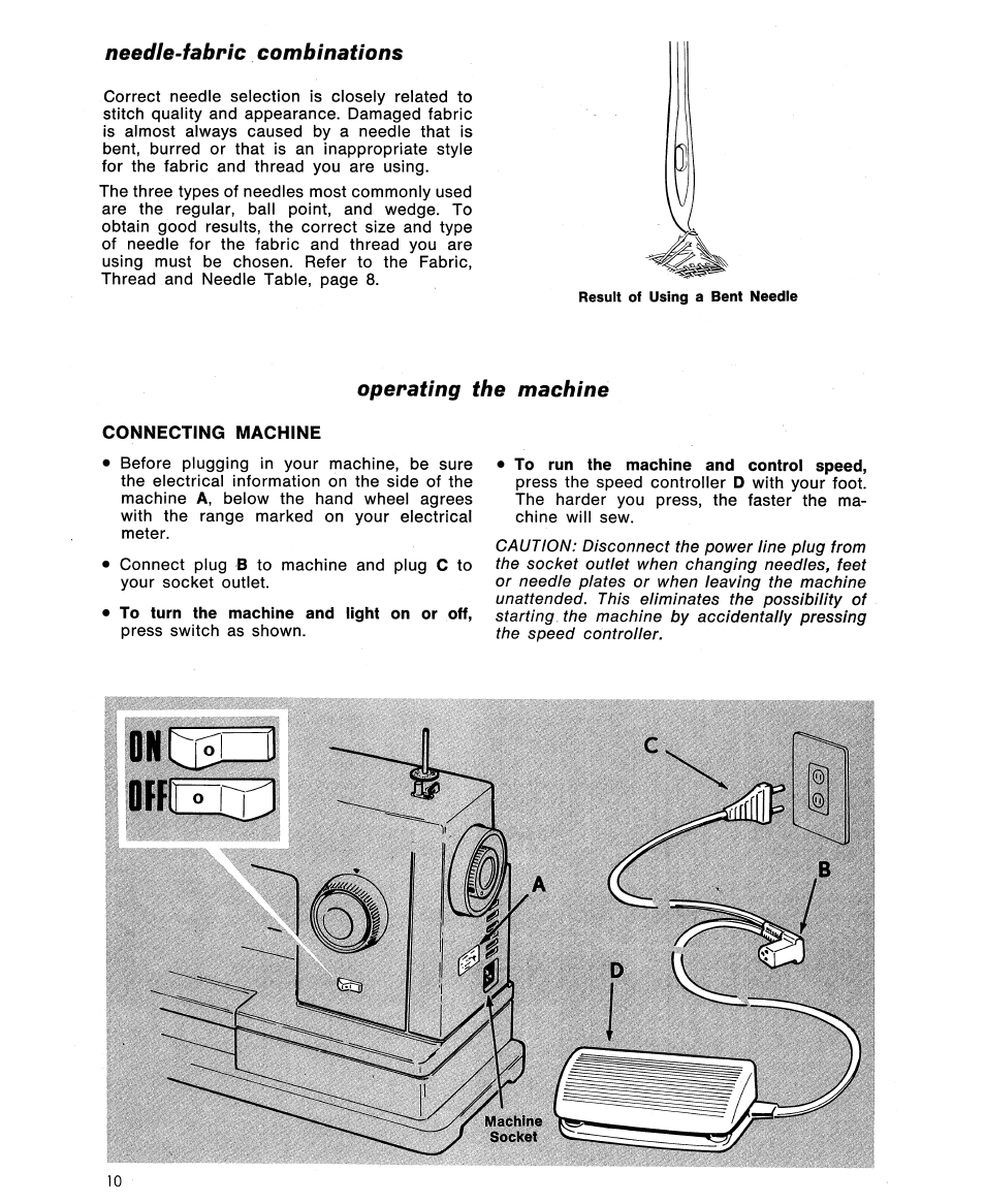Needle-fabric combinations, Operating the machine, Connecting machine | To turn the machine and light on or off, To run the machine and control speed | SINGER 7110 User Manual | Page 12 / 44