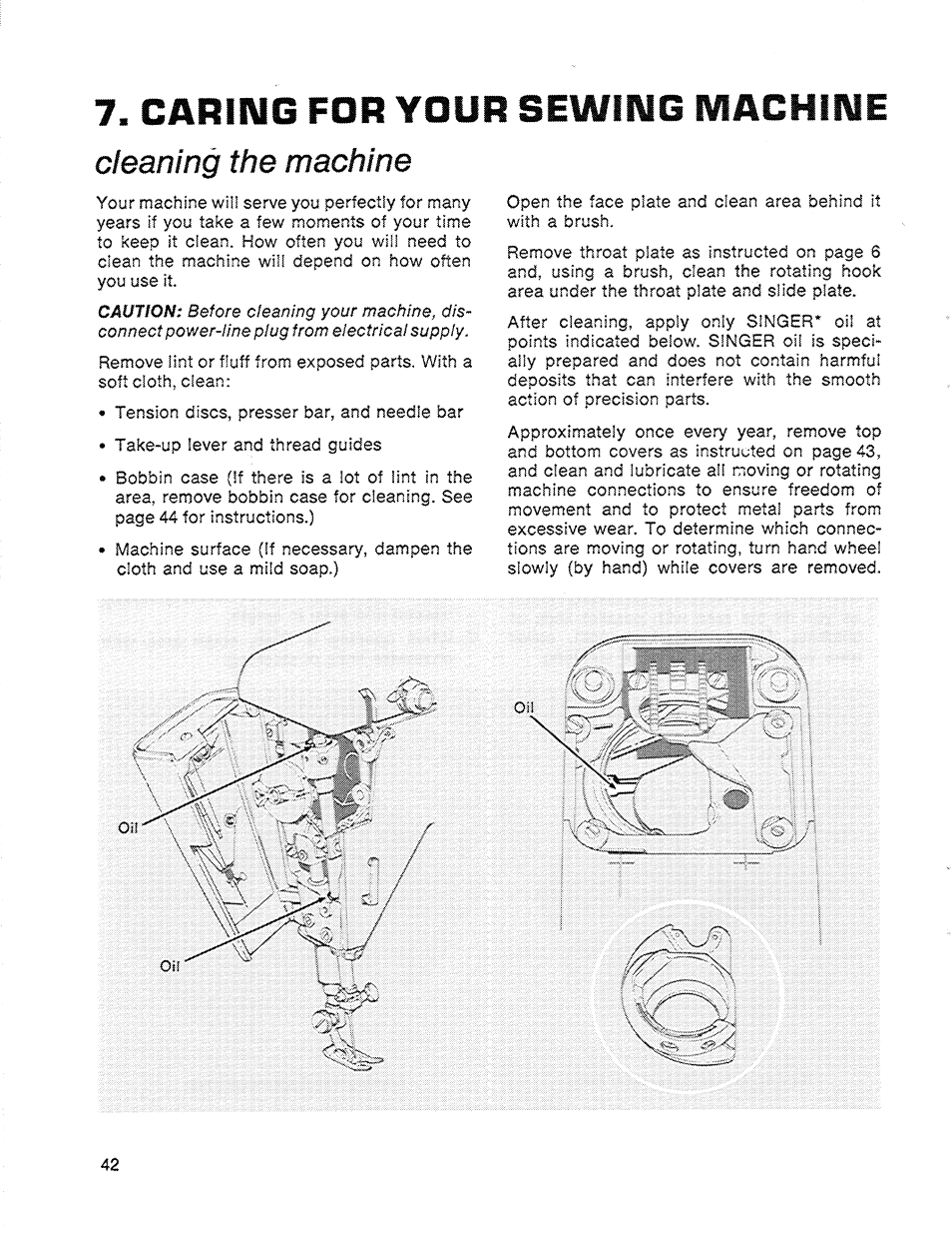 Caring for your sewing machine, Caring for your machine, Cleaning the machine | SINGER 714 Graduate User Manual | Page 44 / 52