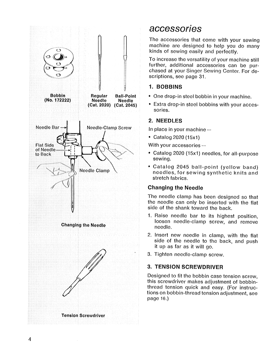 Accessories, Bobbins, Needles | Tension screwdriver, Changing the needle | SINGER 719 User Manual | Page 6 / 36