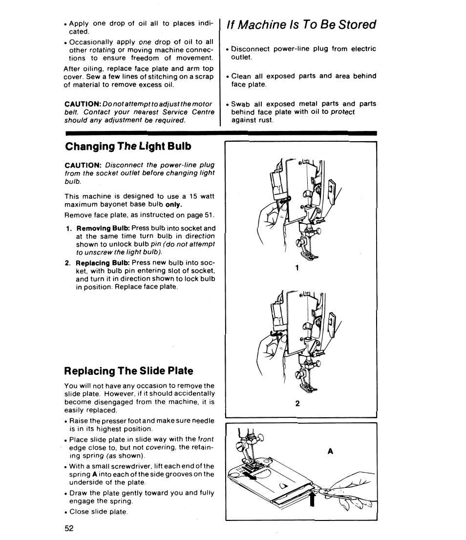 If machine is to be stored, Changing the light buib, Repiacing the siide piate | Changing the light bulb, Replacing the slide plate | SINGER 8019 User Manual | Page 54 / 56