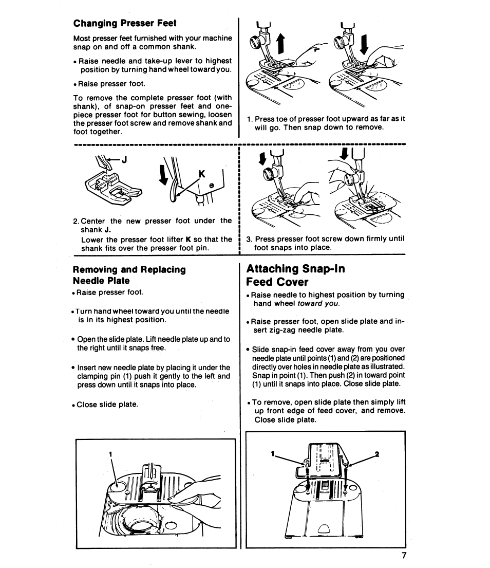 Changing presser feet, Removing and repiacing needie plate, Attaching snap-in feed cover | Removing and replacing needle plate | SINGER 8019 User Manual | Page 9 / 56
