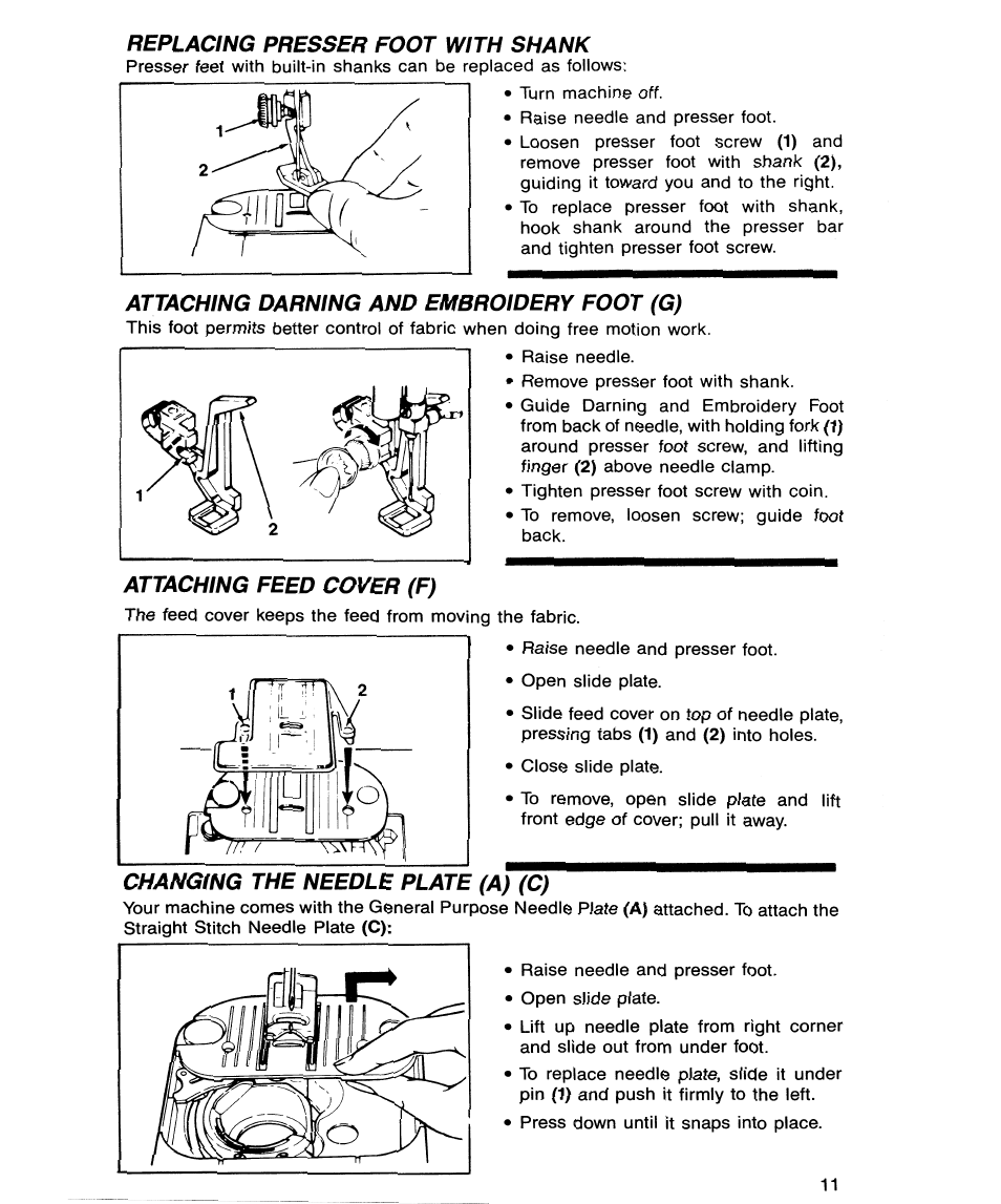 Replacing presser foot with shank, Attaching darning and embroidery foot (g), Attaching feed cover (f) | Changing the needle plate (a) (c) | SINGER 9134 User Manual | Page 13 / 48