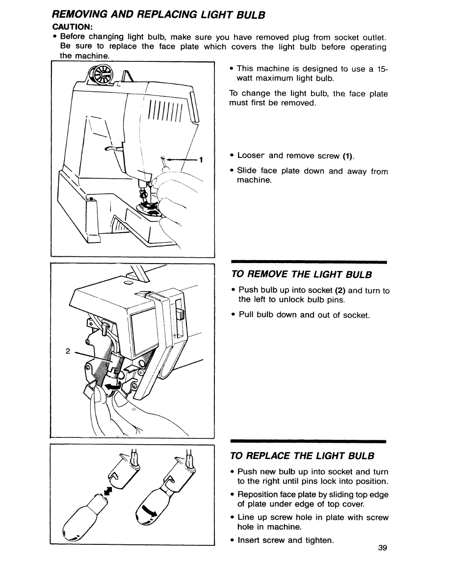 Removing and replacing light bulb, To remove the light bulb, To replace the light bulb | SINGER 9134 User Manual | Page 41 / 48
