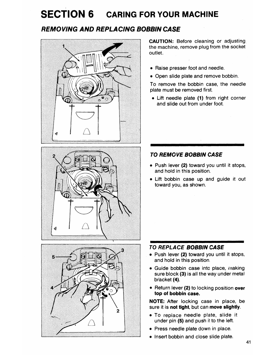 Section 6 caring for your machine, Remo vino and repla cing bobbin case, Caring for your machine | SINGER 7050 User Manual | Page 43 / 51