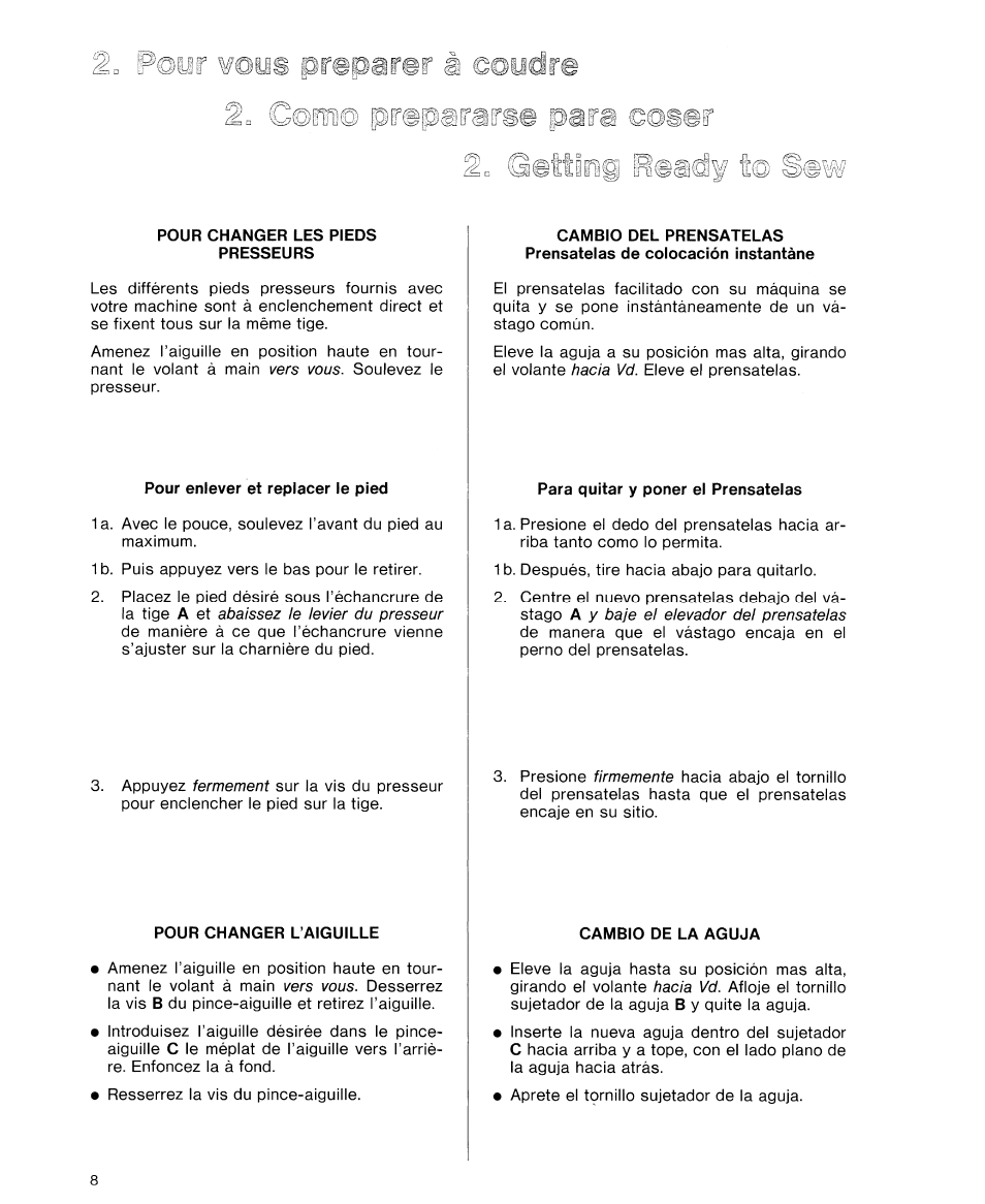 Pour changer les pieds presseurs, Pour enlever et replacer le pied, Pour changer l’aiguille | Para quitar y poner el prénsatelas, Cambio de la aguja | SINGER 9614 User Manual | Page 10 / 76