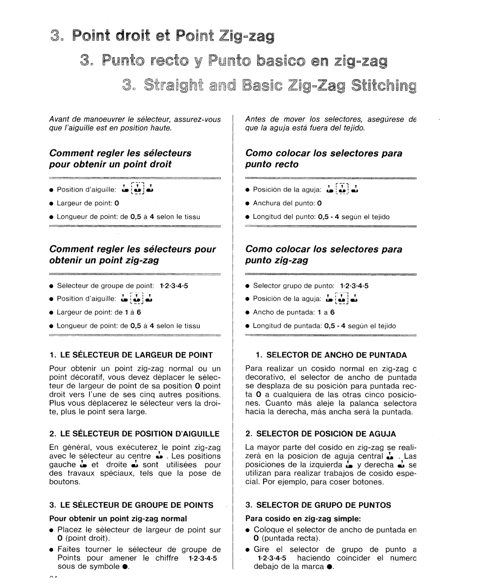 Le sélecteur de largeur de point, Le sélecteur de position d’aiguille, Le sélecteur de groupe de points | Como colocar los selectores para punto recto, Como colocar los selectores para punto zig-zag, Radsilnjí amd | SINGER 9614 User Manual | Page 26 / 76