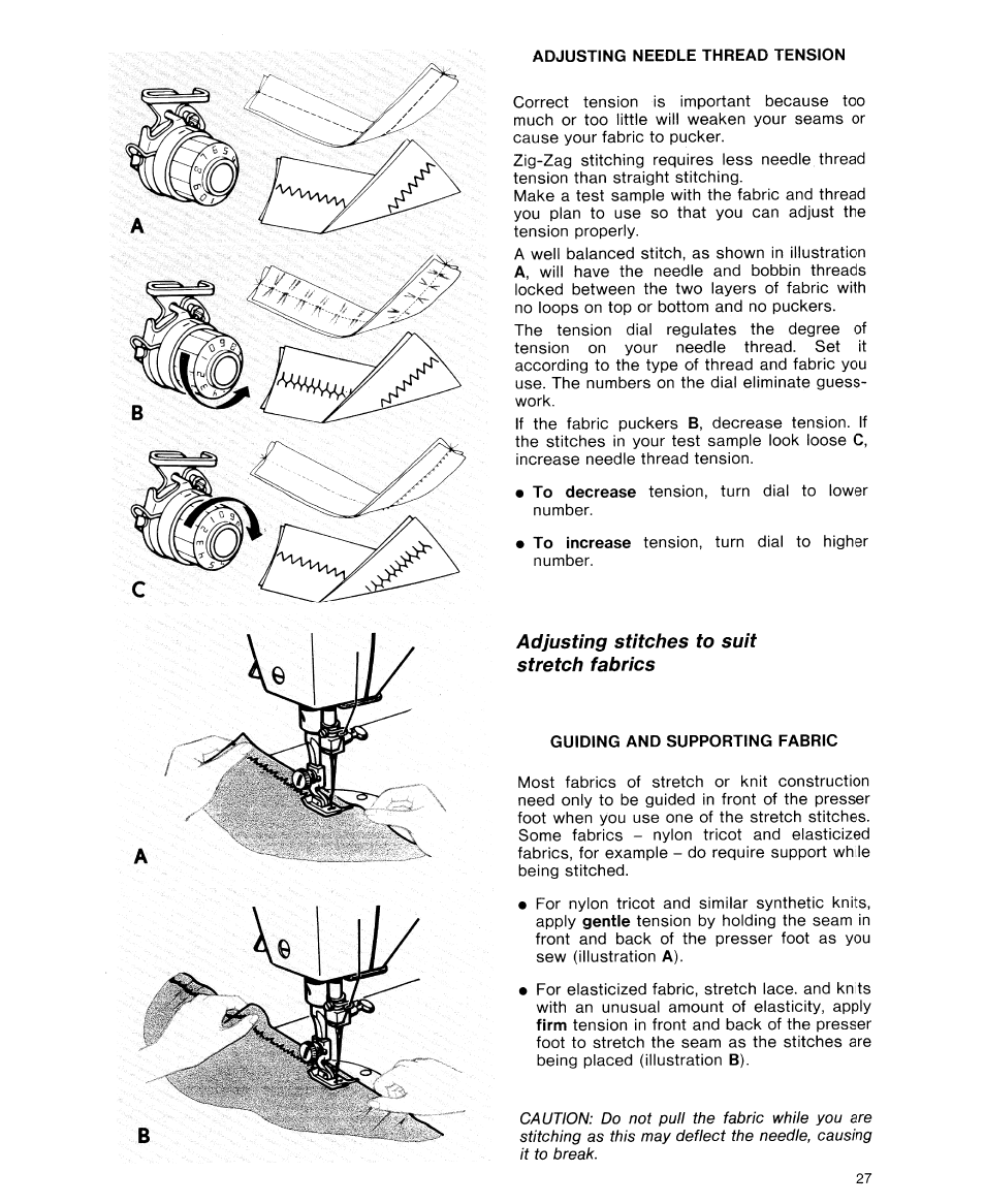 Adjusting needle thread tension, Adjusting stitches to suit stretch fabrics, Guiding and supporting fabric | SINGER 9614 User Manual | Page 29 / 76