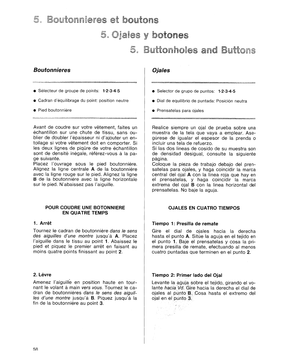 Boutonnieres, Pour coudre une botonniere en quatre temps, Arrêt | Lèvre, Ojales, Ojales en cuatro tiempos, Tiempo 1 : presilla de remate, Tiempo 2: primer lado del ojal, Ojales en cuatro tiempos ,60, Botones | SINGER 9614 User Manual | Page 60 / 76