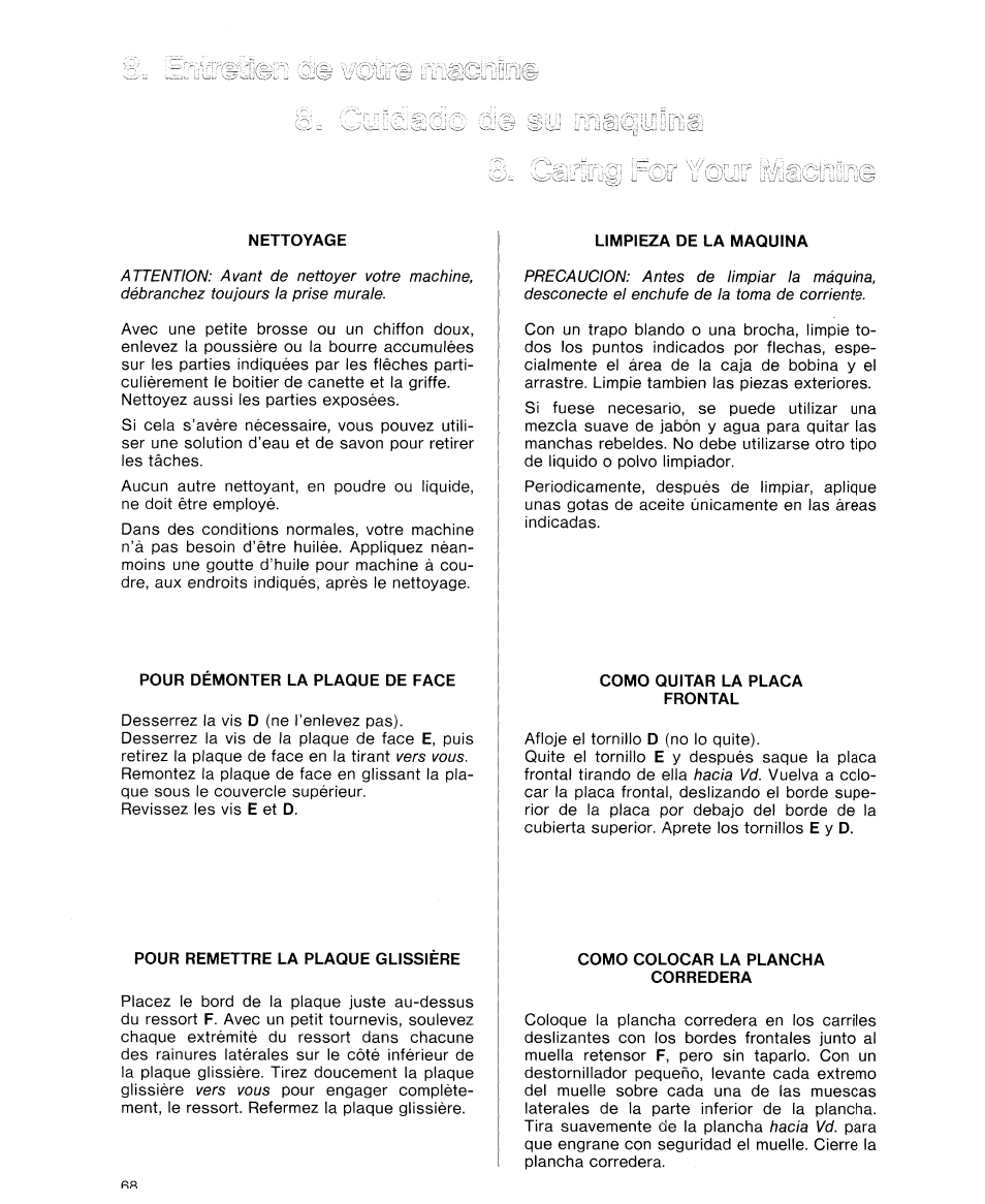 0^ ^l'ob^b ^büsísb, Nettoyage, Pour démonter la plaque de face | Pour remettre la plaque glissiere, Limpieza de la maquina, Como quitar la placa frontal, Como colocar la plancha corredera | SINGER 9614 User Manual | Page 70 / 76