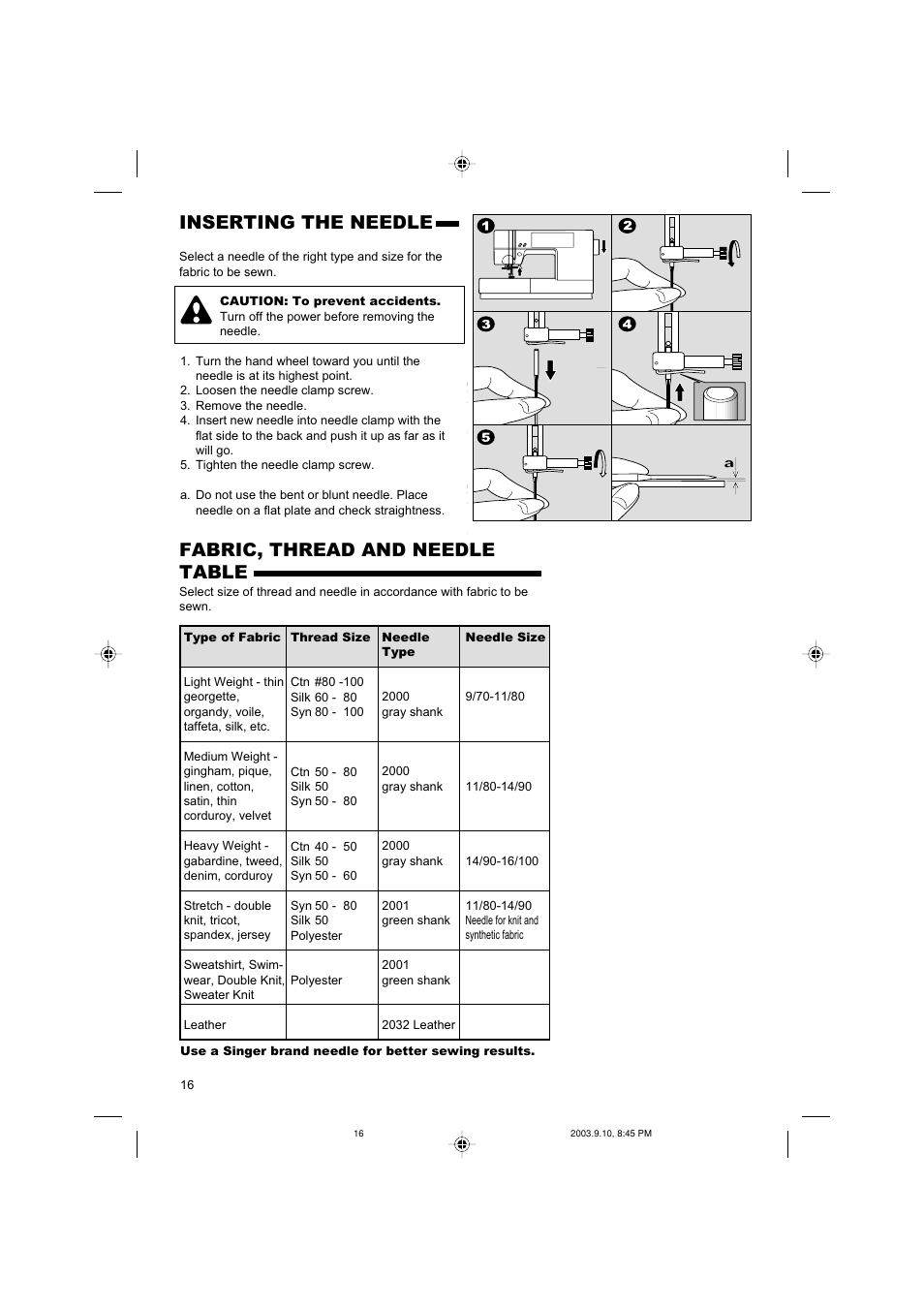 Inserting the needle, Fabric, thread and needle table | SINGER 9910 Quantum User Manual | Page 16 / 80