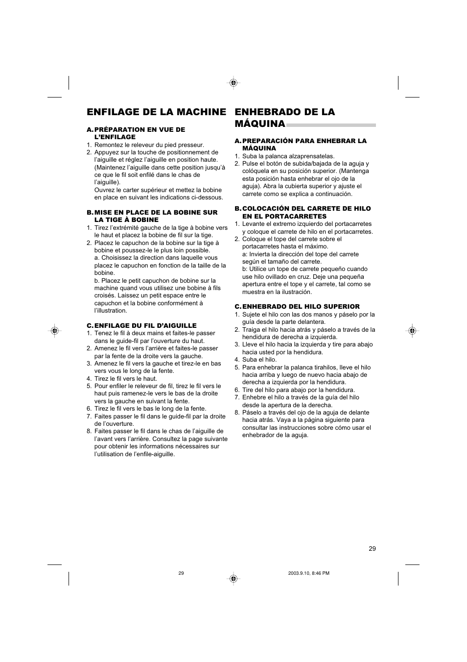 Enfilage de la machine, Enhebrado de la máquina | SINGER 9910 Quantum User Manual | Page 29 / 80