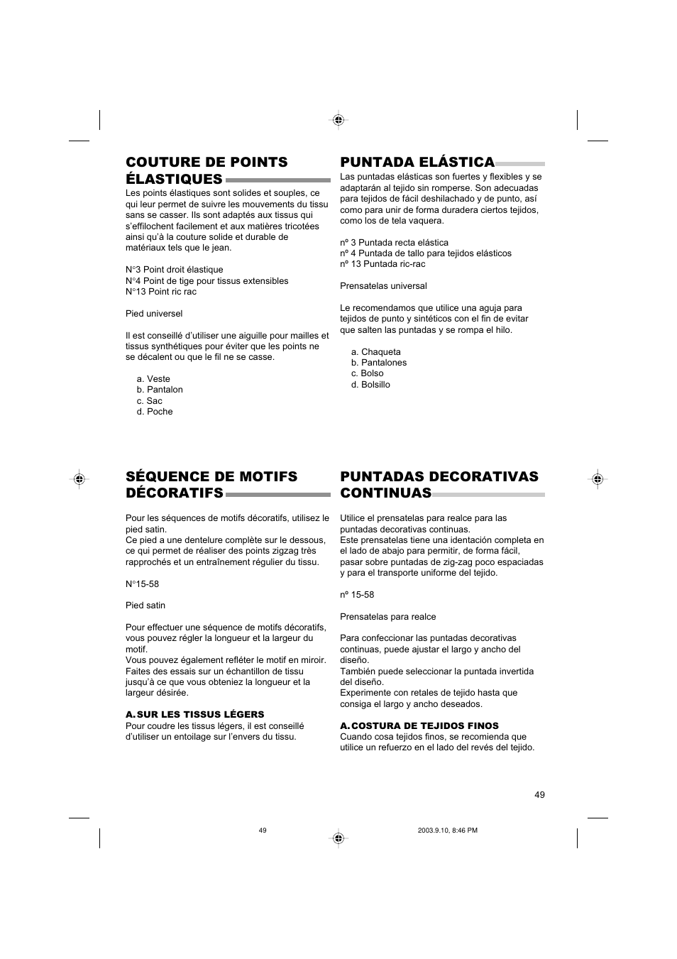 Couture de points élastiques, Séquence de motifs décoratifs, Puntada elástica | Puntadas decorativas continuas | SINGER 9910 Quantum User Manual | Page 49 / 80