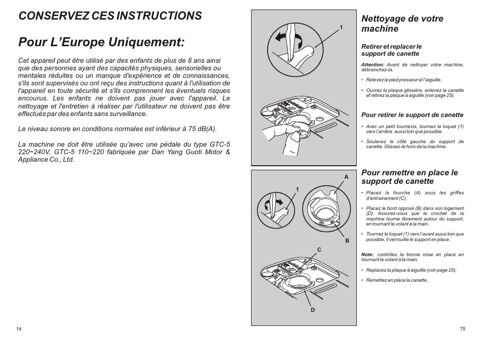 Pour l’europe uniquement, Conservez ces instructions, Nettoyage de votre machine | Pour remettre en place le support de canette | SINGER P-1250 PROFESSIONAL Instruction Manual User Manual | Page 16 / 46