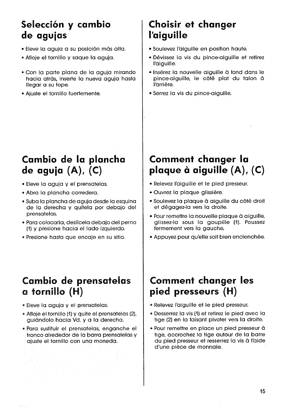 A tornillo (h), Selección y cambio de agujas, Cambio de la plancha de aguja (a), (c) | Cambio de prénsatelas, Choisir et changer 'aiguille, Comment changer la plaque à aiguille (a), (c), Comment changer les pied presseurs | SINGER SM14 Style Mate User Manual | Page 17 / 68