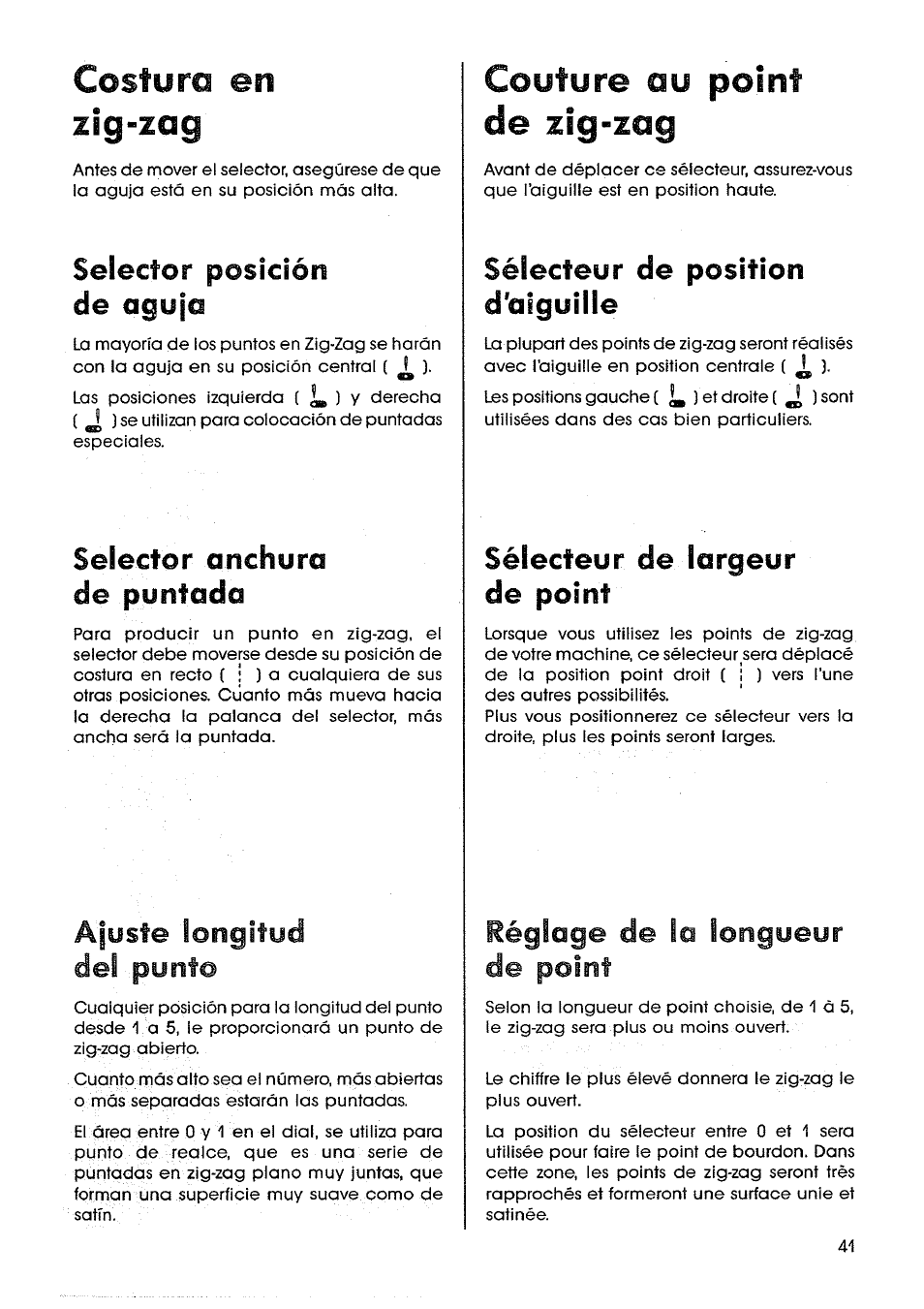 Costura en zig-zag, Selector posición de agujo, Selector anchura de puntada | Couture au point, Sélecteur de position d'aiguille, Sélecteur de largeur de point, Réglage de la longueur de point, Sélecteur de position d’aiguille, Sélecteur de longueur de point, De zig-zag | SINGER SM14 Style Mate User Manual | Page 43 / 68