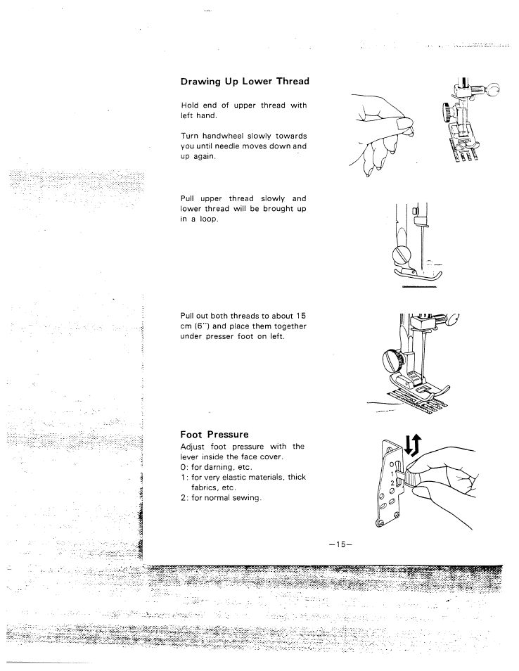 Foot pressure, Drawing up lower thread | SINGER W1015 Elgin User Manual | Page 18 / 50