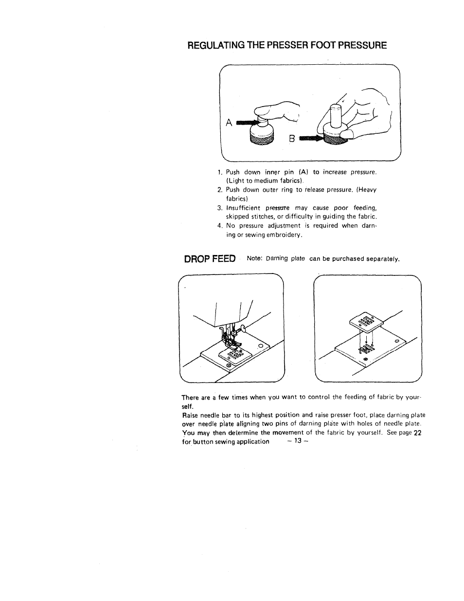 Regulating the presser foot pressure, Drop feed | SINGER W1418 User Manual | Page 17 / 31