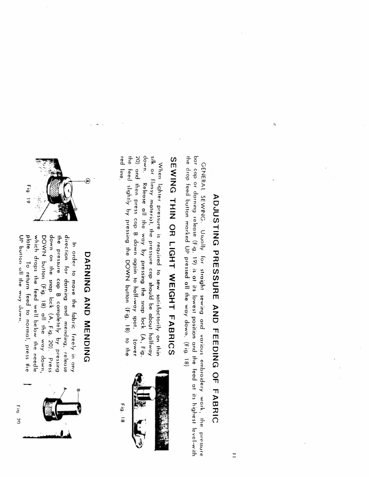 Rig 20, Adjusting pressure and feeding of fabric, Sewing thin or light weight fabrics | Darning and mending | SINGER W616 User Manual | Page 10 / 48