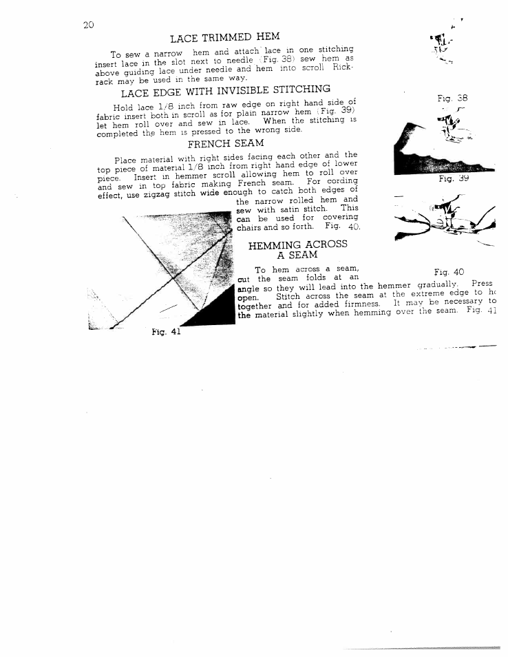 Lace trimmed hem, Lace edge with invisible stitching, French seam | Hemming across a seam, Fig. 41 | SINGER W711 User Manual | Page 20 / 46