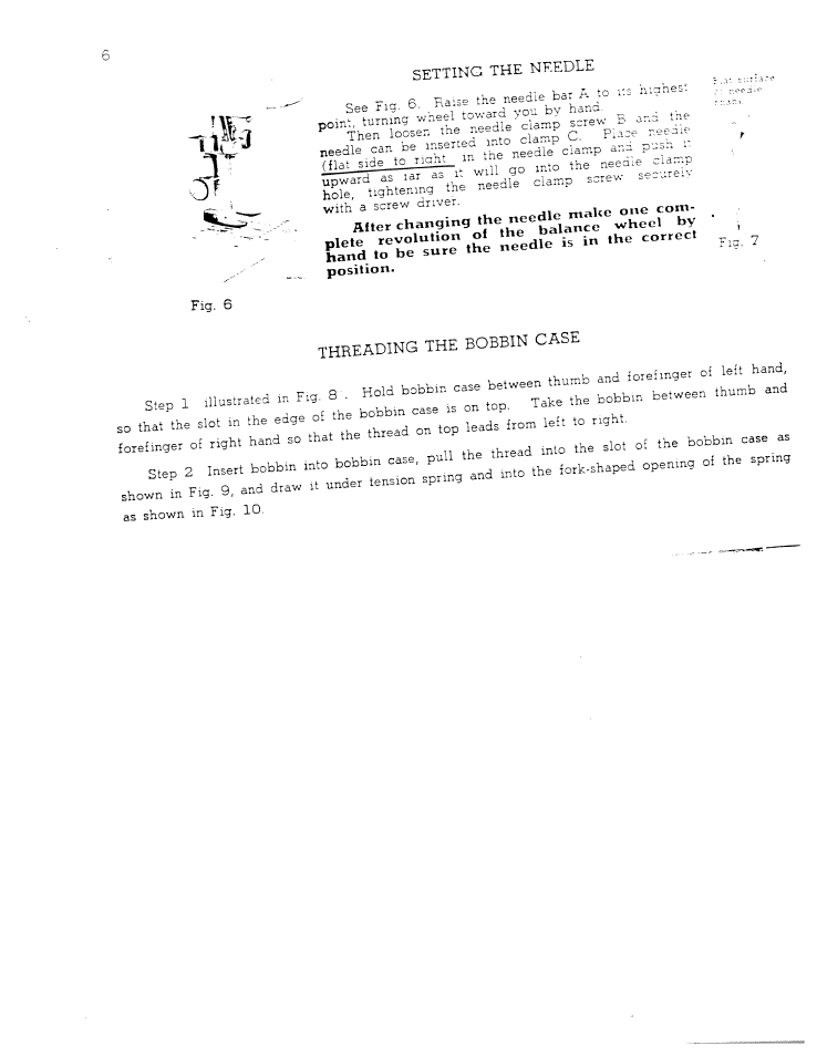 Fig. 6, Tr::tnr:::::^:t, Bobbin case | Setting the needle, P rai3=' the needle bar a to, Flatside_jo, Alter changing the need „heel by, S.ep, Shown in fig, As shown in fig. 10 | SINGER W711 User Manual | Page 7 / 46