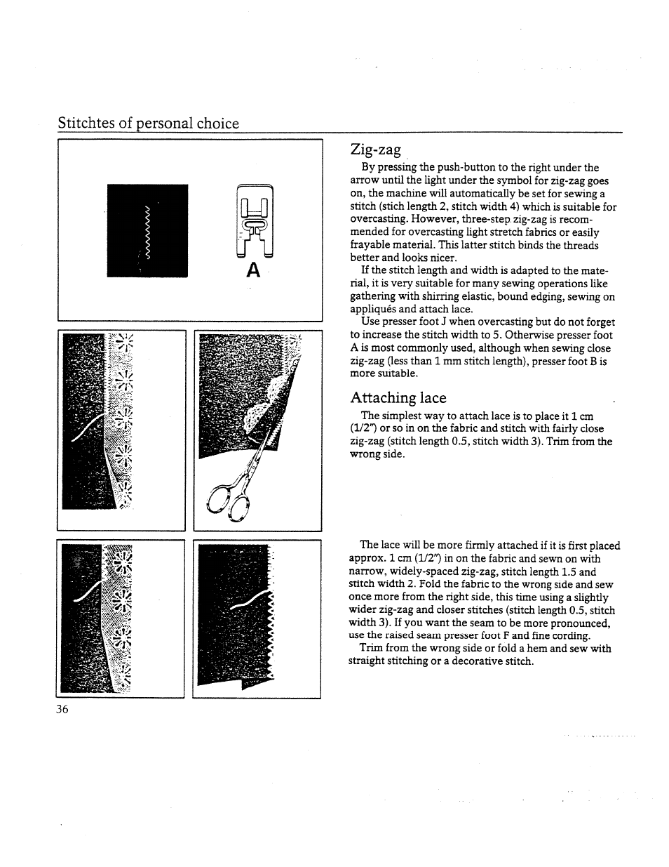Zig-zag, Attaching lace, Stitchtes of personal choice | SINGER W8910 User Manual | Page 38 / 61