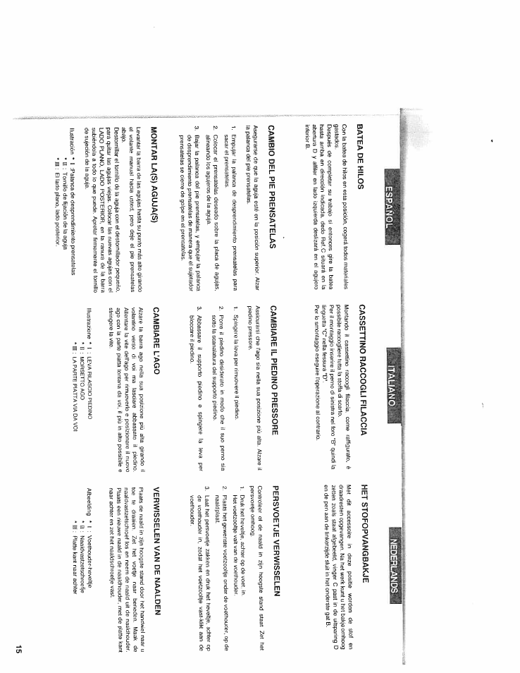 Cambio del pie prensatelas, Cambiare il piedino pressore, Persvoetje verwisselen | Montar la(s) aguja(s), Cambiare l'ago, Verwisselen van de naalden | SINGER WSL2000 (Part 1) User Manual | Page 17 / 43