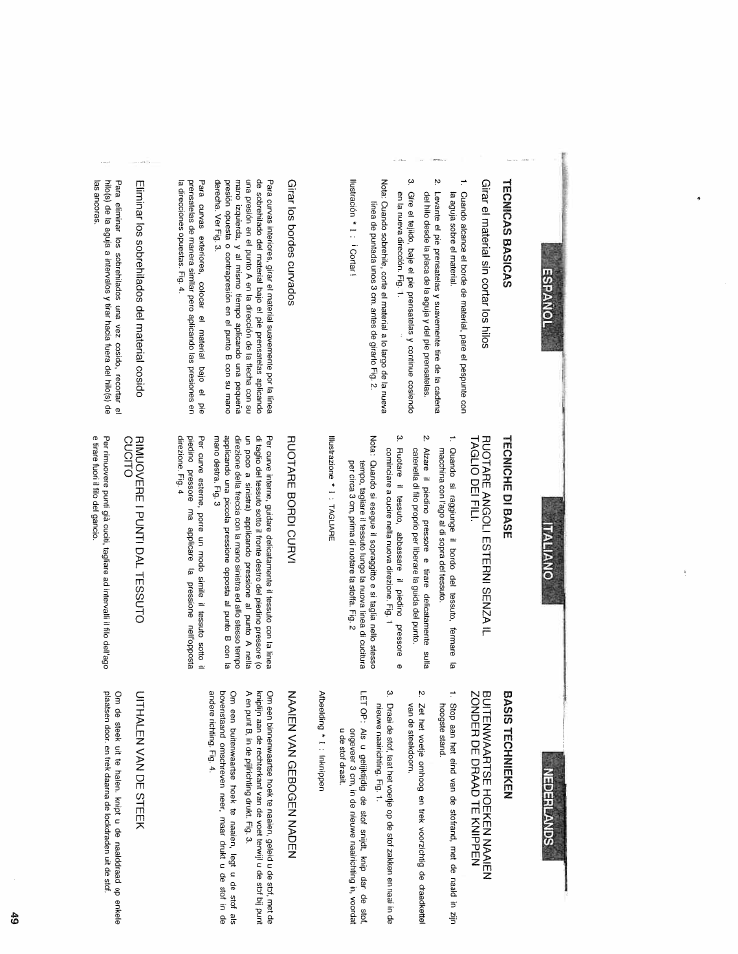 Tecnicas basicas, Girar el material sin cortar los hilos, Tecniche di base | Ruotare angoli esterni senza il taglio dei fili, Basis technieken, Girar los bordes curvados, Ruotare bordi curvi, Naaien van gebogen naden, Eliminar los sobrehilados del material cosido, Rimuovere | SINGER WSL2000 (Part 2) User Manual | Page 8 / 31