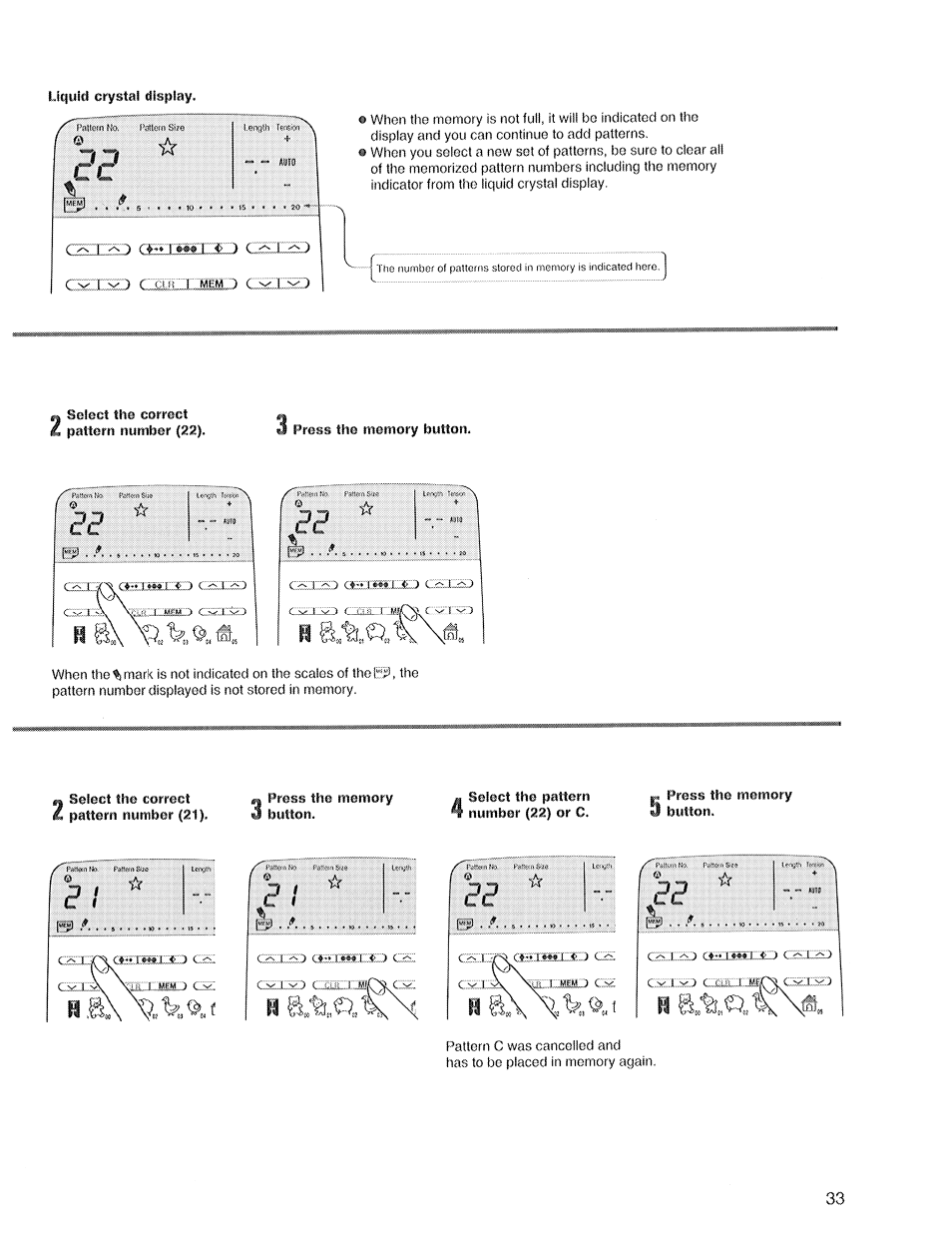 Liquid crystal display, Select the correct pattern number (22), Press the memory button | SINGER XL1 Quantum User Manual | Page 35 / 48